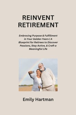 Emily Hartman - Reinvent Retirement, Häftad. Tillgänglighet: Tillfälligt slut