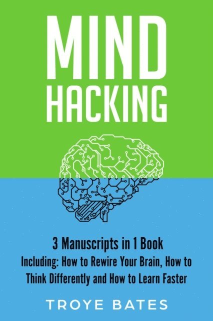 Troye Bates - Mind Hacking, E-bok