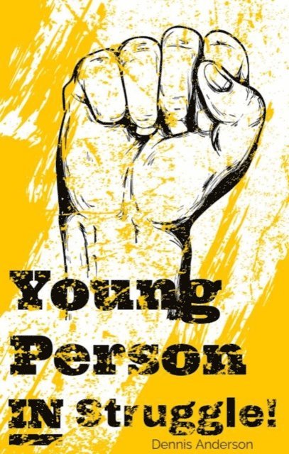 Dennis Anderson - Struggle! Young person, E-bok