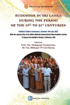 Medagama Nandawansa, Bhikṣuṇī Tn Gioi Huong - Buddhism In Sri Lanka During The Period Of The 19th To 21st Centuries, Häftad. Tillgänglighet: Lägg i varukorg