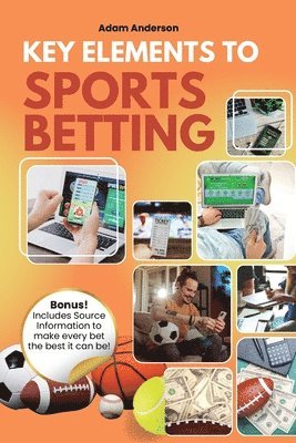Adam Anderson - Key Elements to Sports Betting, Häftad. Tillgänglighet: Lägg i varukorg