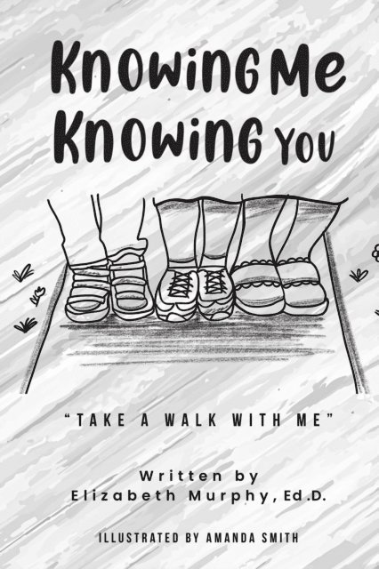 Elizabeth Murphy - Knowing Me Knowing You &quote;Take A Walk With Me&quote;, E-bok