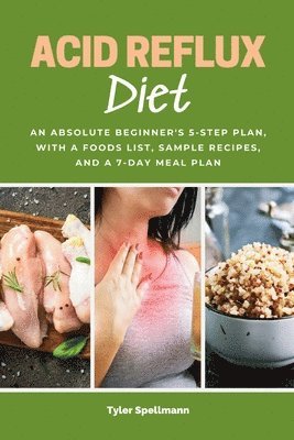 Tyler Spellmann - Acid Reflux Diet, Häftad. Tillgänglighet: Lägg i varukorg