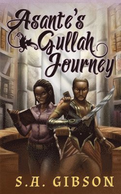 S a Gibson, Ej Runyon - Asante's Gullah Journey, Häftad