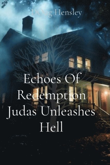 Reece Hensley, Doug Hensley - Echoes Of Redemption Judas Unleashes Hell, E-bok. Tillgänglighet: Lägg i varukorg