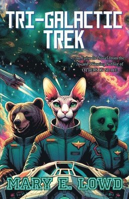 Mary E Lowd - Tri-Galactic Trek, Häftad