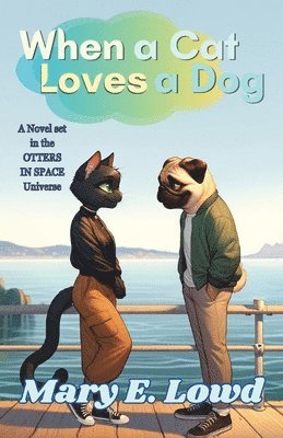 Mary E Lowd - When a Cat Loves a Dog, Häftad