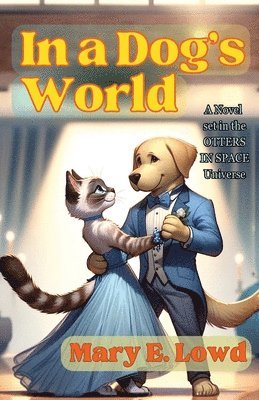 Mary E Lowd - In a Dog's World, Häftad