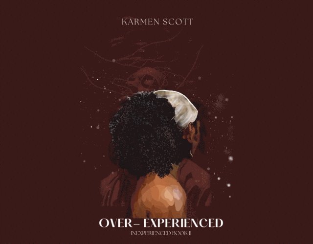 Karmen Scott - Over-Experienced, E-bok