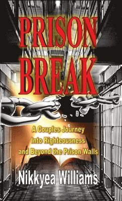Nikkyea Williams - Prison Break, Inbunden