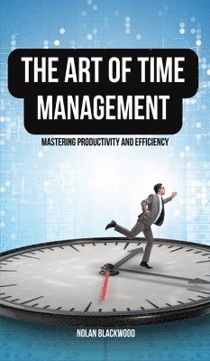 Nolan Blackwood - Art of Time Management, Inbunden. Tillgänglighet: Lägg i varukorg