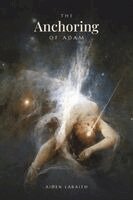 Aiden Laraith, Northlume Library - Anchoring of Adam, Häftad. Tillgänglighet: Lägg i varukorg