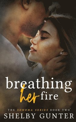 Shelby Gunter - Breathing Her Fire, Häftad
