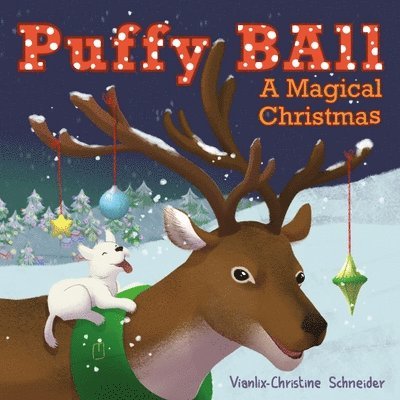 Vianlix-Christine Schneider, Robin Leeann - Puffy Ball A Magical Christmas, Häftad