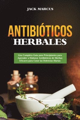 Jack Marcus - Antibióticos Herbales, Häftad