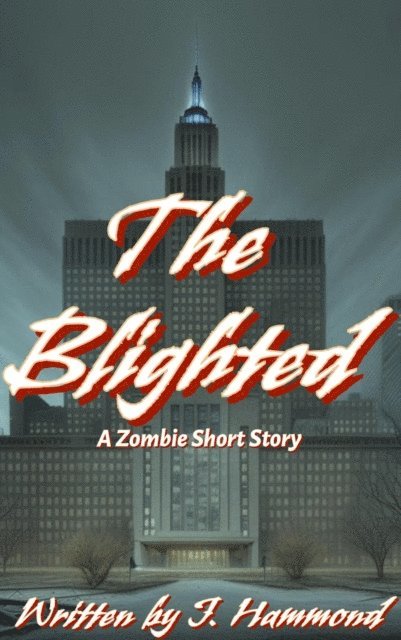 J Hammond - Blighted, E-bok