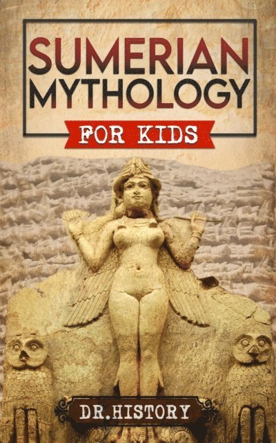 Dr. History - Sumerian Mythology, E-bok