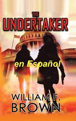 William F Brown - The Undertaker, en Español, Inbunden