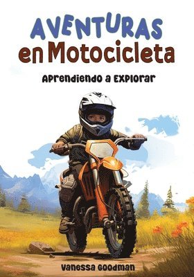Vanessa Goodman - Aventuras en Motocicleta - Aprendiendo a Explorar, Häftad. Tillgänglighet: Lägg i varukorg