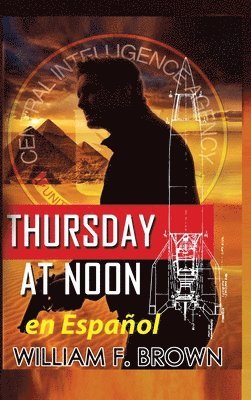 William F Brown - Thursday at Noon, en Español, Inbunden
