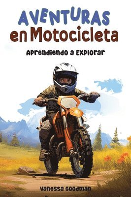 Vanessa Goodman - Aventuras en Motocicleta - Aprendiendo a Explorar, Inbunden. Tillgänglighet: Lägg i varukorg