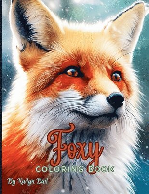 Foxy Realistic Fox Coloring Book, Häftad