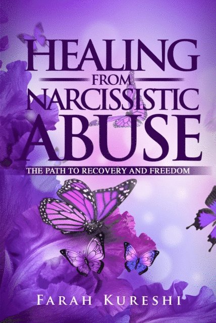 Farah Kureshi - Healing From Narcissistic Abuse, E-bok