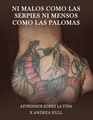 Andrea Hull - Ni Malos Como Las Serpies Ni Mensos Como Las Palomas, Häftad