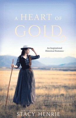 Stacy Henrie - Heart of Gold, Häftad