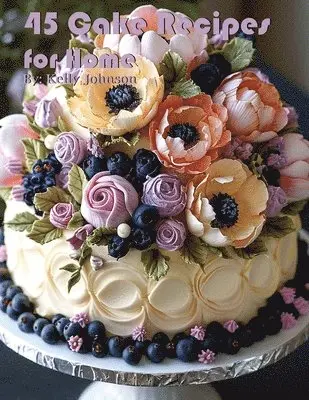 45 Cake Recipes for Home