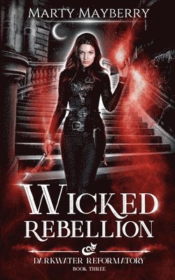 Marty Mayberry - Wicked Rebellion, Häftad