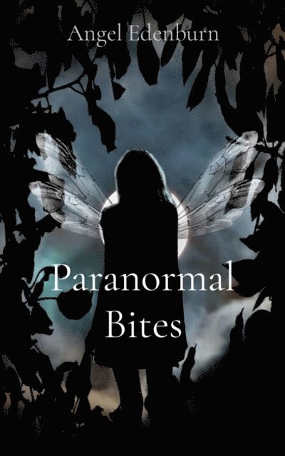 Angel Edenburn - Paranormal Bites, E-bok