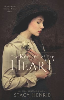 Stacy Henrie - Keeper of Her Heart, Häftad