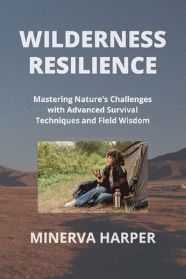 Minerva Harper - Wilderness Resilience, Häftad. Tillgänglighet: Tillfälligt slut