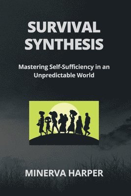 Minerva Harper - Survival Synthesis, Häftad. Tillgänglighet: Tillfälligt slut