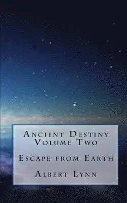 Albert Clark - Ancient Destiny Volume Two - Escape from Earth, Häftad. Tillgänglighet: Lägg i varukorg