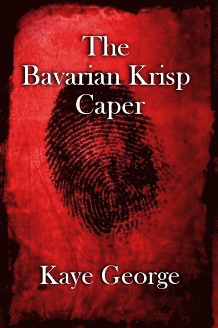 Kaye George - Bavarian Krisp Caper, E-bok