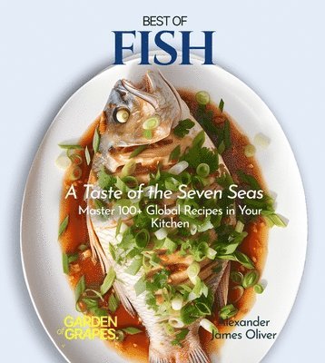 Alexander James Oliver - Best of Fish Cookbook, Häftad. Tillgänglighet: Lägg i varukorg
