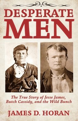 James D Horan - Desperate Men, Häftad
