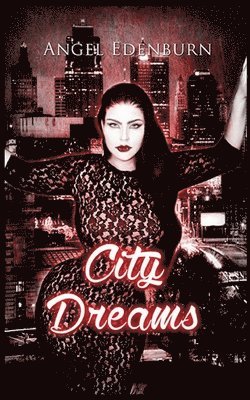 Angel Edenburn - City Dreams, Häftad