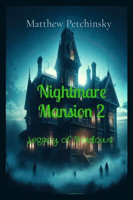 Matthew Petchinsky - Nightmare Mansion 2, E-bok