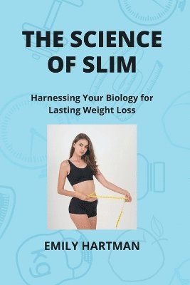 Emily Hartman - Science of Slim, Häftad. Tillgänglighet: Tillfälligt slut