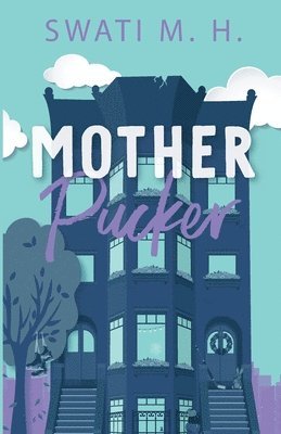 Swati M. H. - Mother Pucker, Häftad