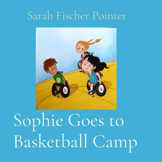 Sarah Fischer Pointer - Sophie Goes to Basketball Camp, E-bok