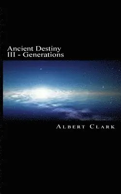 Albert Clark - Ancient Destiny Vol III, Häftad. Tillgänglighet: Lägg i varukorg