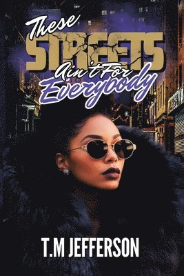 T M Jefferson - These Streets Ain't For Everybody, Häftad