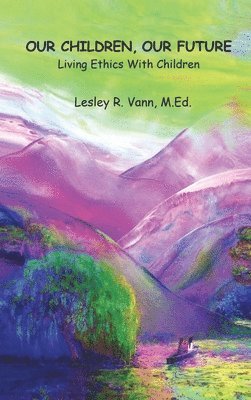 Lesley Vann - Our Children, Our Future, Inbunden