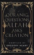 Quranic Questions Allah Asks Creation