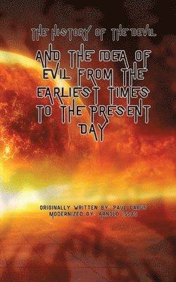 Paul Carus, Arnold Issac - History of the Devil, Häftad