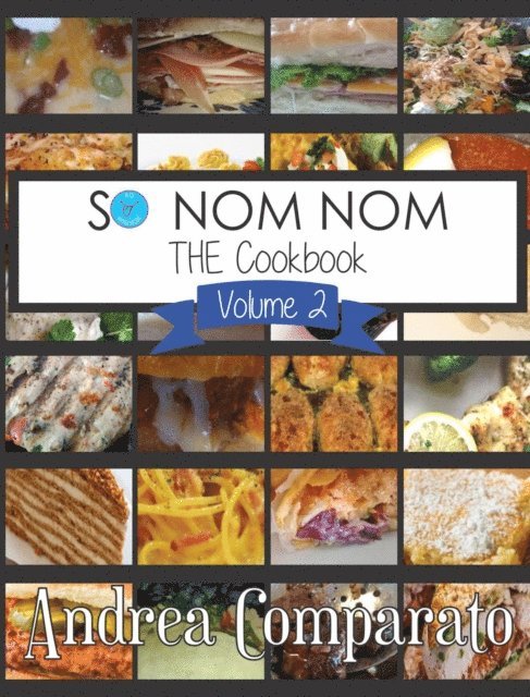 Andrea Comparato - So Nom Nom THE Cookbook, E-bok